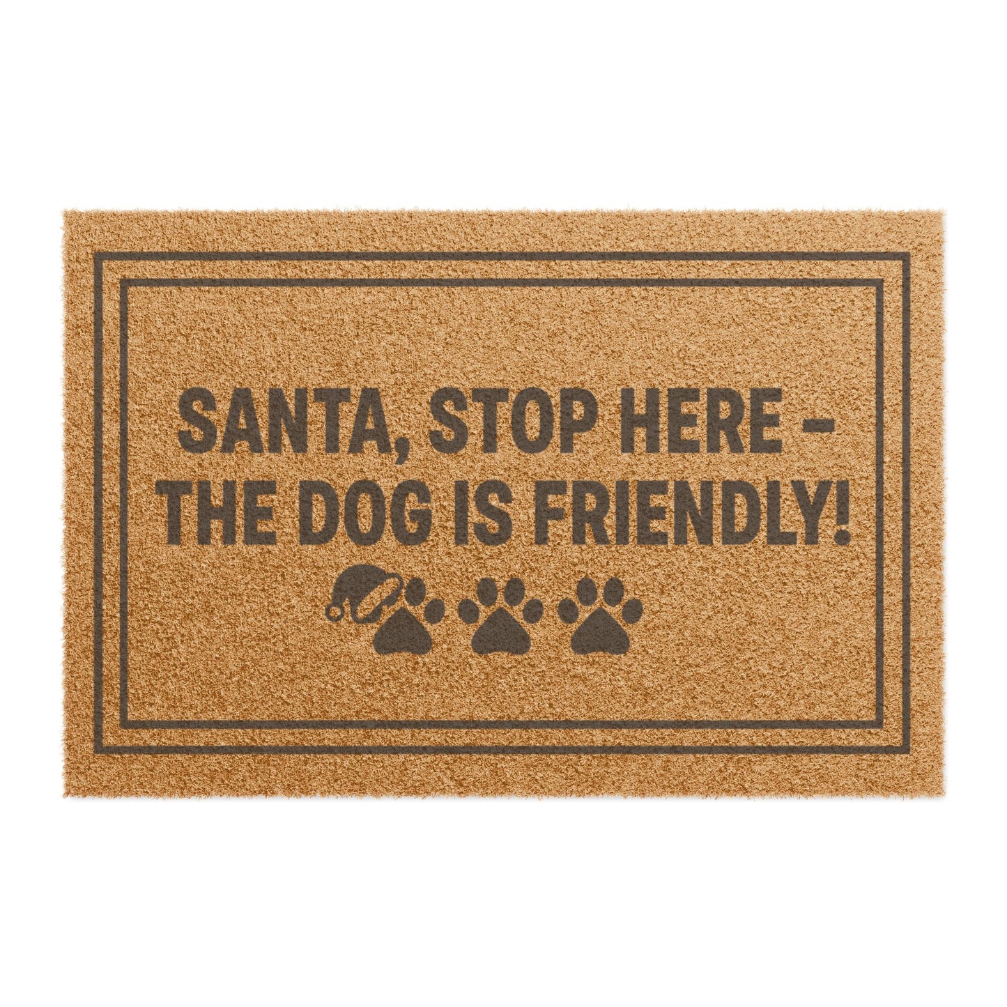 Doormat — “Santa, Stop Here - The Dog Is Friendly” Holiday Welcome Mat