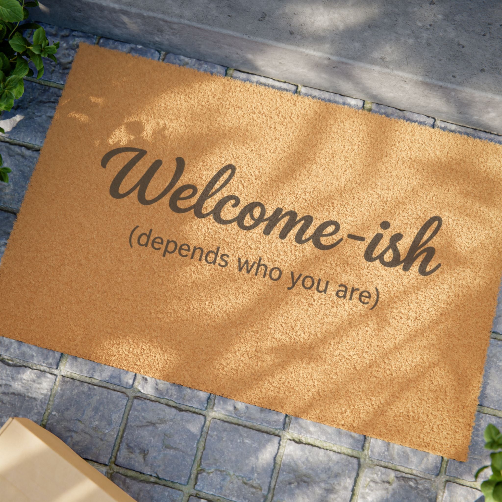 Funny Doormat - &quot;Welcome-ish (depends who you are)&quot;